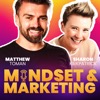 Mindset &amp; Marketing with Matthew Toman &amp; Sharon Kirkpatrick
