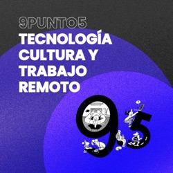 9punto5 | Tecnología, Cultura y Futuro Del Trabajo