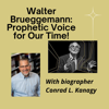 Walter Brueggemann: Prophetic Voice for Our Time - Conrad L. Kanagy Ph.D.