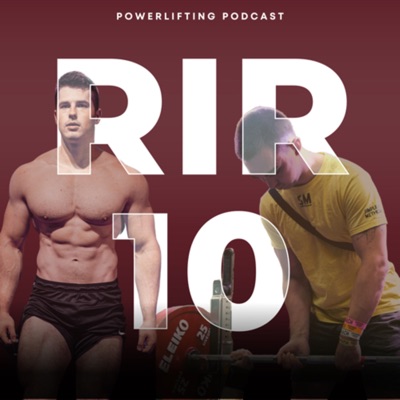 RIR 10 Powerlifting Podcast