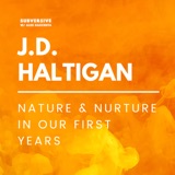 J.D. Haltigan - Nature & Nurture in our First Years