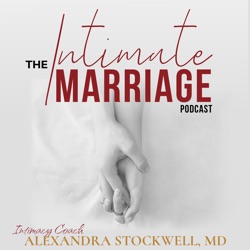 157. How to Navigate Intense Dynamics with Your Wife with Rodd Stockwell, MD