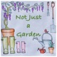 Not Just a Garden