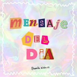 MENSAJE PARA HOY ☮️ | Mensaje del dia podcast