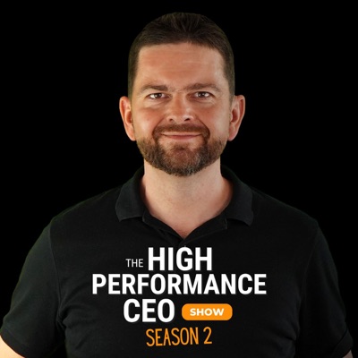 The High-Performance CEO Show