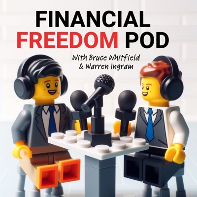The Financial Freedom Pod with Bruce Whitfield & Warren Ingram