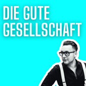 Die gute Gesellschaft