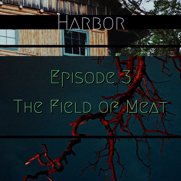 HARBOR Season 1 - Episode 3 : The Field of Meat photo