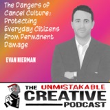 Evan Nierman | The Dangers of Cancel Culture: Protecting Everyday Citizens from Permanent Damage