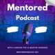 The Mentored Podcast with Carson Pue and Martin Sanders