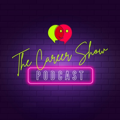 The Career Show Podcast The Career Show Podcast
