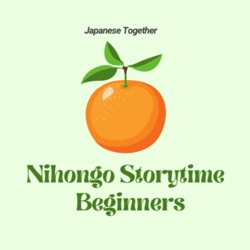 Nihongo Storytime for Beginners 95 のりこの物語：春を見つけた