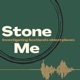 Stone Me