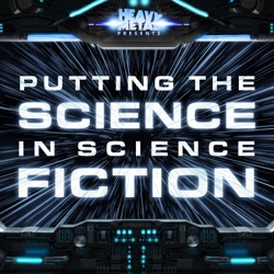 Heavy Metal Presents: Putting The Science In Science Fiction