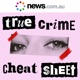 True Crime Cheat Sheet