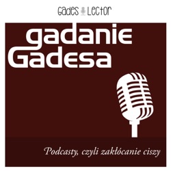 154 GADUŁKI z Mateuszem Gwoździem o początkach podcastowania