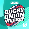 Rugby Union Weekly - BBC Radio 5 Live