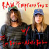 RAW impressions with Lou Barlow and Adelle Barlow - Barlow Lou Barlow Adelle