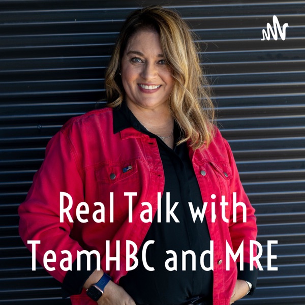 Real Talk with TeamHBC and MRE