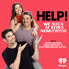 Help! We Suck at Being Newlyweds - iHeartPodcasts