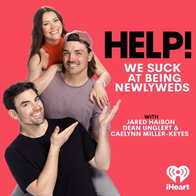 Help! We Suck at Being Newlyweds:iHeartPodcasts