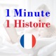 1 Minute 1 Histoire