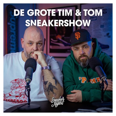De Tim & Tom Sneaker Podcast