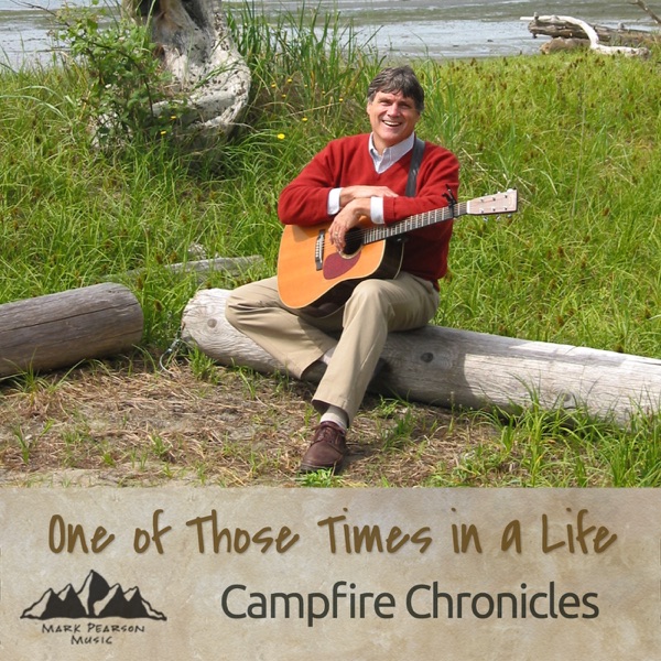 One of Those Times in a Life - Campfire Chronicles