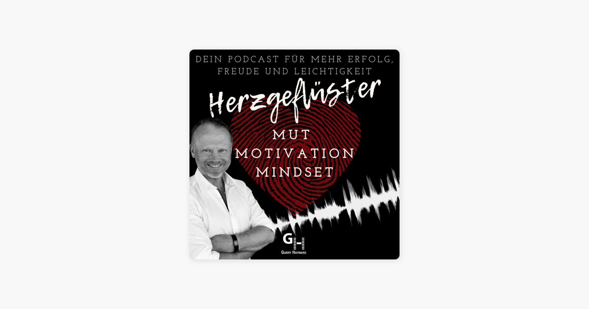 ‎Herzgeflüster | Mut, Motivation & Mindset | Dein Podcast Für Mehr ...