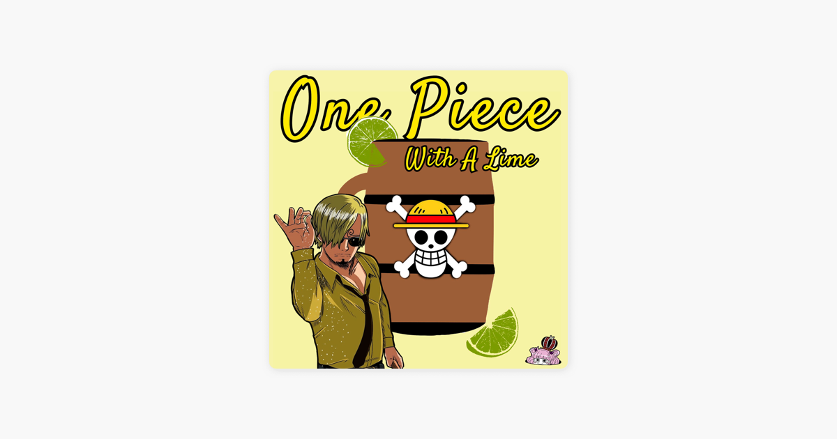 One Piece Eps 248-250 - One Piece With A Lime (podcast)