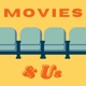 Movies & Us