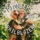 Pioneers and Trailblazers