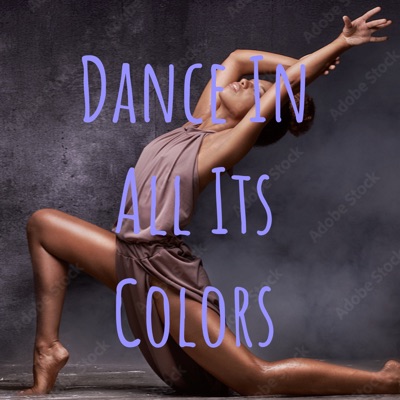 Dance In All Its Colors