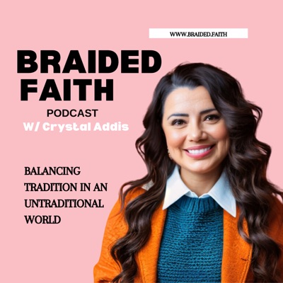 Braided Faith with Crystal Addis