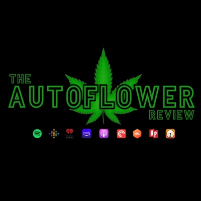 The Autoflower Review Podcast:The Autoflower Review