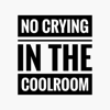 No Crying in the Coolroom - No Crying in the Coolroom