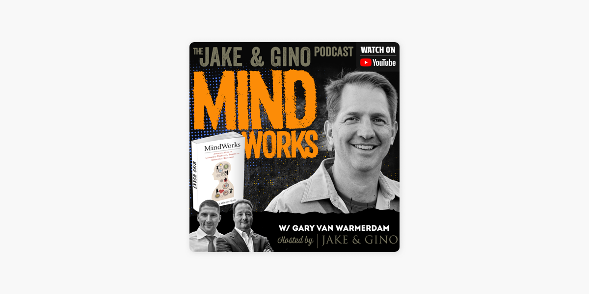 Jake and Gino Multifamily Investing Entrepreneurs: MindWorks with Gary Van  Warmerdam on Apple Podcasts