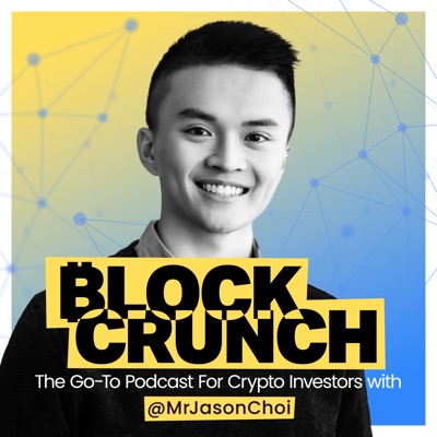 The Blockcrunch Podcast The Blockcrunch Podcast