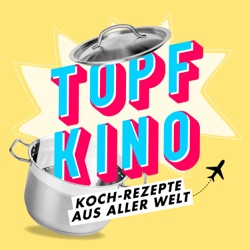 Topfkino – Koch-Rezepte aus aller Welt