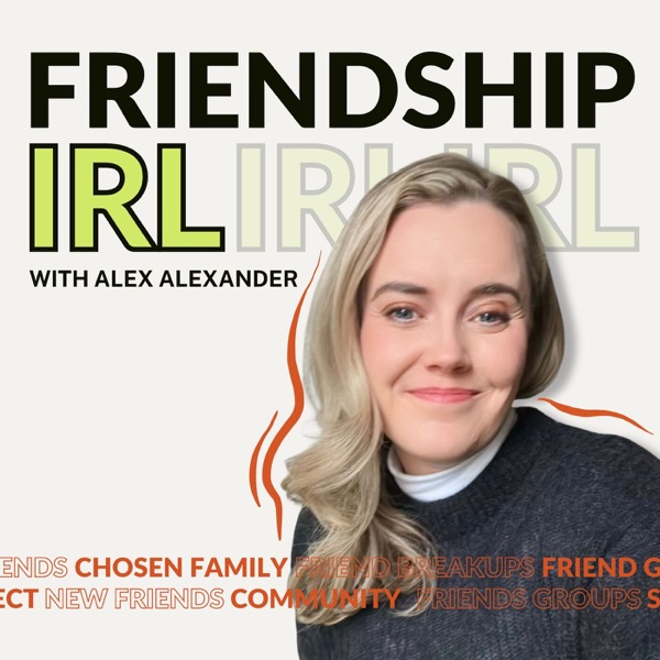 Friendship IRL podcast show image
