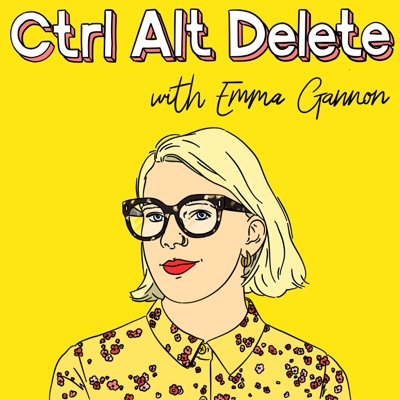 Ctrl Alt Delete:Emma Gannon