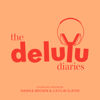 The Delulu Diaries Podcast - Danika Brown & Caitlin Slater