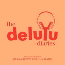 The Delulu Diaries Podcast