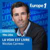 La voix est livre - Nicolas Carreau - Europe 1