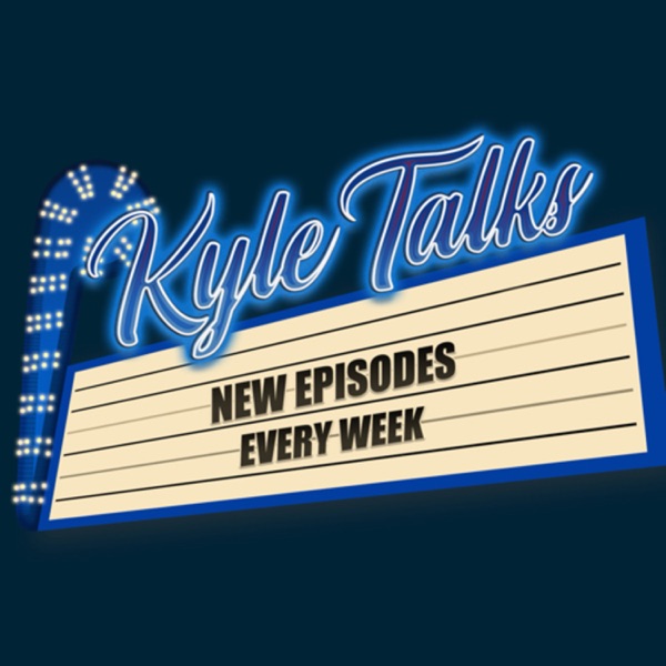 Kyle Talks 