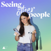 Seeing Other People - Ilana Dunn