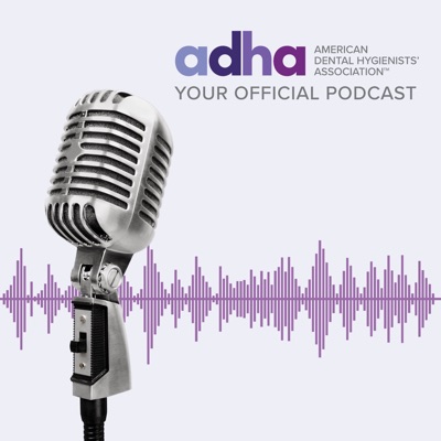 Your Official ADHA Podcast Your Official ADHA Podcast