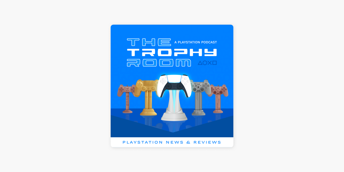 Listen to The Trophy Room - A PlayStation Podcast podcast