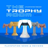 The Trophy Room - A PlayStation Podcast podcast