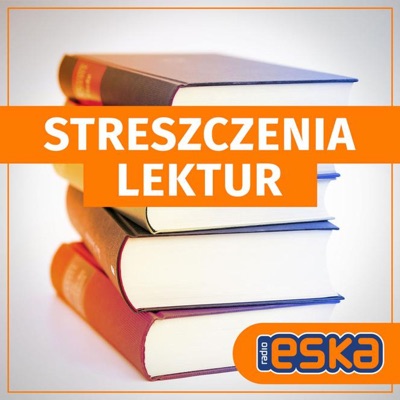 Lektury szkolne - streszczenia:Radio ESKA